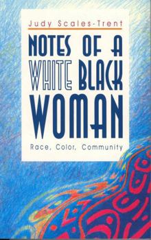 Paperback Notes of a White Black Woman-Ppr.: Race, Color, Community Book