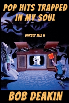 Paperback Pop Hits Trapped in My Soul: Unruly Mix II Book