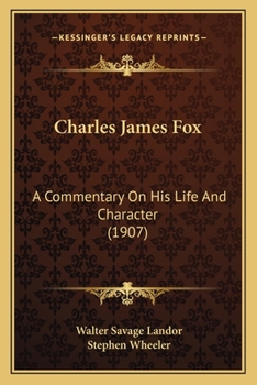 Paperback Charles James Fox: A Commentary On His Life And Character (1907) Book