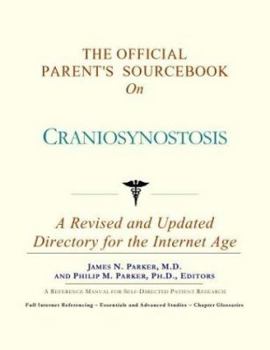 Paperback The Official Parent's Sourcebook on Craniosynostosis: A Revised and Updated Directory for the Internet Age Book