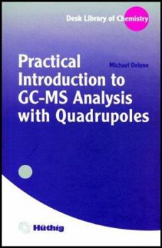Hardcover Practical Introduction to GC-MS Analysis with Quadrupoles Book