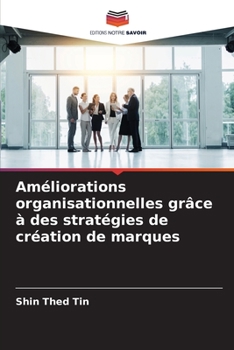 Paperback Améliorations organisationnelles grâce à des stratégies de création de marques [French] Book