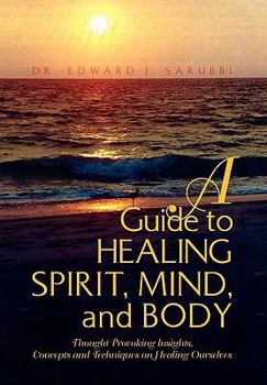 Paperback A Guide to Healing Spirit, Mind, and Body Book