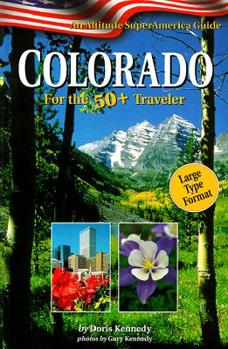 Paperback Colorado for the 50+ Traveler: An Altitude Superamerica Guide Book