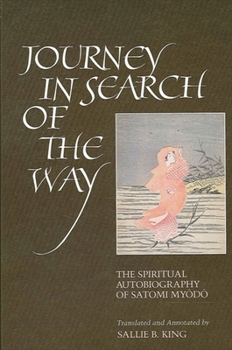 Paperback Journey in Search of the Way: The Spiritual Autobiography of Satomi Myōdō Book