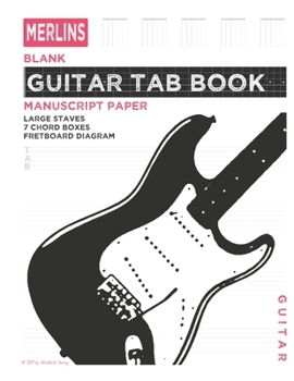 Paperback Merlins Guitar Tab Book: Notebook For Musicians, songwriters, teachers, students to write your own Book