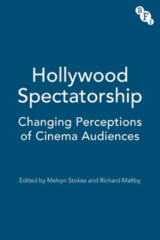 Paperback Hollywood Spectatorship: Changing Perceptions of Cinema Audiences Book