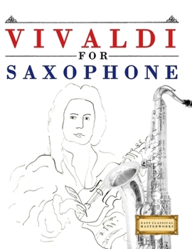 Paperback Vivaldi for Saxophone: 10 Easy Themes for Saxophone Beginner Book