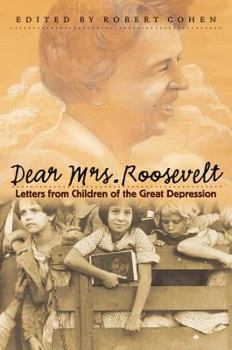 Hardcover Dear Mrs. Roosevelt: Letters from Children of the Great Depression Book