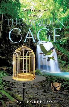 Paperback Zoe Pencarrow and the Golden Cage Book