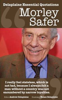 Paperback The Delaplaine Morley Safer - His Essential Quotations Book