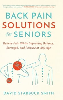 Hardcover Back Pain Solutions for Seniors: Relieve Pain While Improving Balance, Strength, and Posture at Any Age Book