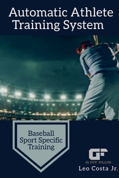 Paperback Automatic Athlete Training System - Baseball Sport Specific Training Book