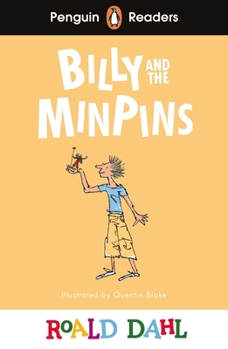 Penguin Readers Level 1: Roald Dahl Billy and the Minpins (ELT Graded Reader) (Penguin Readers Roald Dahl)