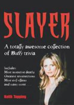 Paperback Slayer: A Totally Awesome Collection of Buffy Trivia Book