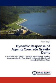 Paperback Dynamic Response of Ageing Concrete Gravity Dams Book