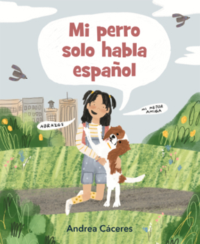 Library Binding Mi Perro Solo Habla Espanol (My Dog Just Speaks Spanish) [Spanish] Book