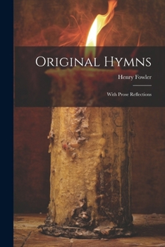 Paperback Original Hymns: With Prose Reflections Book