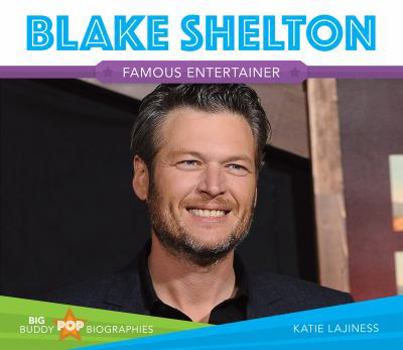 Blake Shelton - Book  of the Big Buddy Pop Biographies