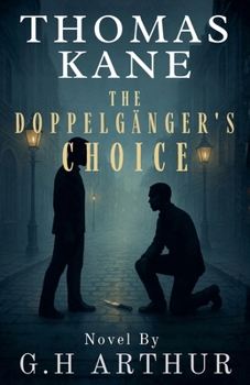 The Doppelgänger's Choice (A Thomas Kane Investigation)