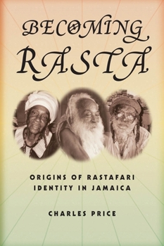 Paperback Becoming Rasta: Origins of Rastafari Identity in Jamaica Book