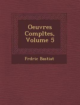 Paperback Oeuvres Completes, Volume 5 [French] Book