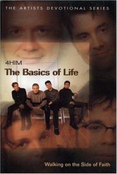 Hardcover The Basics of Life: Walking on the Side of Faith Book