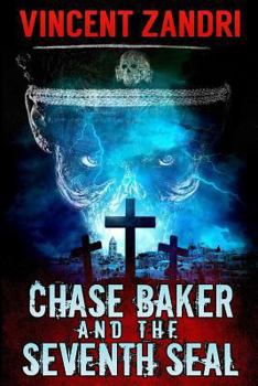 Paperback Chase Baker and the Seventh Seal (A Chase Baker Thriller Book 9): (A Chase Baker Thriller Book 9) Book