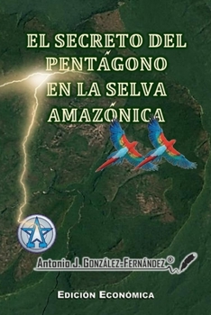 Paperback El Secreto del Pent?gono En La Selva Amaz?nica [Spanish] Book