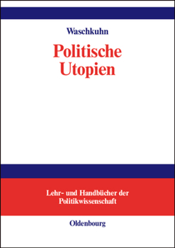 Hardcover Politische Utopien: Ein Politiktheoretischer Überblick Von Der Antike Bis Heute [German] Book