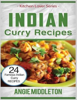 Paperback Indian Curry Recipes: 24 Famous Indian Curry Recipes Book