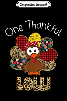 Composition Notebook: One Thankful Lolli Turkey Leopart Thankgivings  Journal/Notebook Blank Lined Ruled 6x9 100 Pages