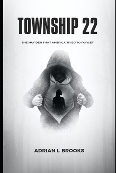 Paperback Township 22: The Murder That America Tried to Forget Book