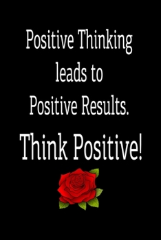 Paperback Positive Thinking leads to Positive Result! Think Positive: Positive Thinking Quote Journal -120 pages Lined Composition notebook - Motivational, Insp Book