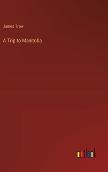 Hardcover A Trip to Manitoba Book