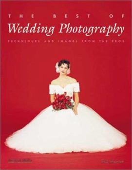 Paperback The Best of Wedding Photography: Techniques and Images from the Pros Book