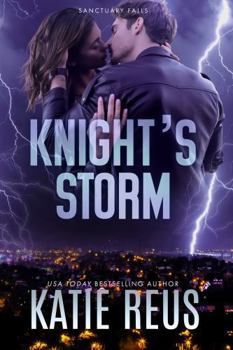 Knight's Storm : Sanctuary Falls - Book #1 of the Sanctuary Falls