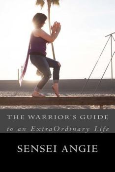 Paperback The Warrior's Guide: to and ExtraOrdinary Life Book