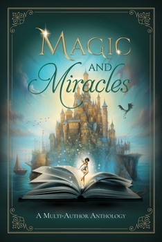 Paperback Magic and Miracles: A Multi-Author Charity Anthology Book