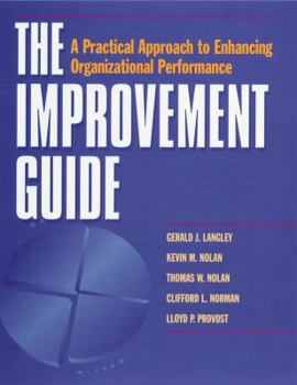 Hardcover The Improvement Guide: A Practical Approach to Enhancing Organizational Performance Book