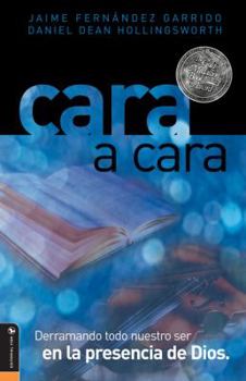 Paperback Cara a cara: Derramando todo nuestro ser en la presencia de Dios (Spanish Edition) [Spanish] Book