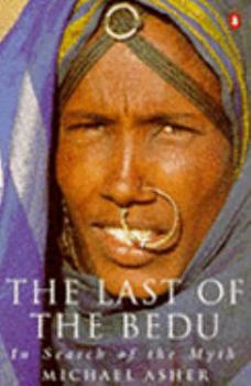 Paperback The Last of the Bedu: In Search of the Myth Book