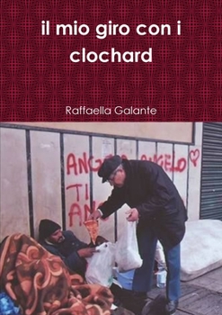 Paperback Il mio giro con i clochard [Italian] Book