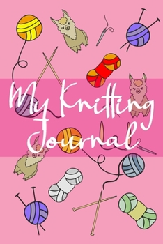 My Knitting Journal: Knitting Journal Organize Knitting Projects Keep Track of Patterns Yarns Needles Gift for Knitters Crochet Journal Records Your ... Gift for Women Smile Birthday Present