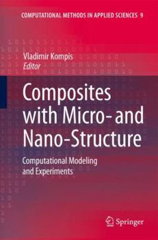 Hardcover Composites with Micro- And Nano-Structures: Computational Modeling and Experiments Book