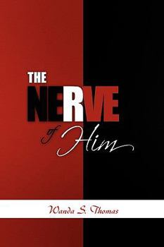 Hardcover The Nerve of Him Book