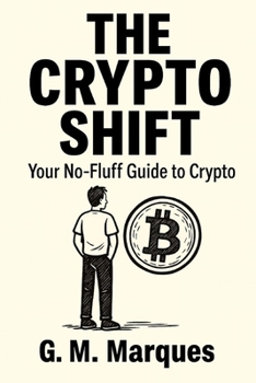 Paperback The Crypto Shift: Your No-Fluff guide to Crypto Book