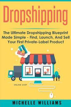 Paperback Dropshipping: The Ultimate Dropshipping BLUEPRINT Made Simple Book