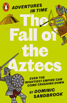 Paperback Adventures in Time: The Fall of the Aztecs Book