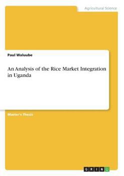 Paperback An Analysis of the Rice Market Integration in Uganda Book